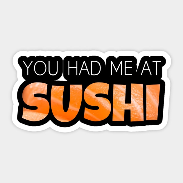 You had me at Sushi Sticker by ArticaDesign